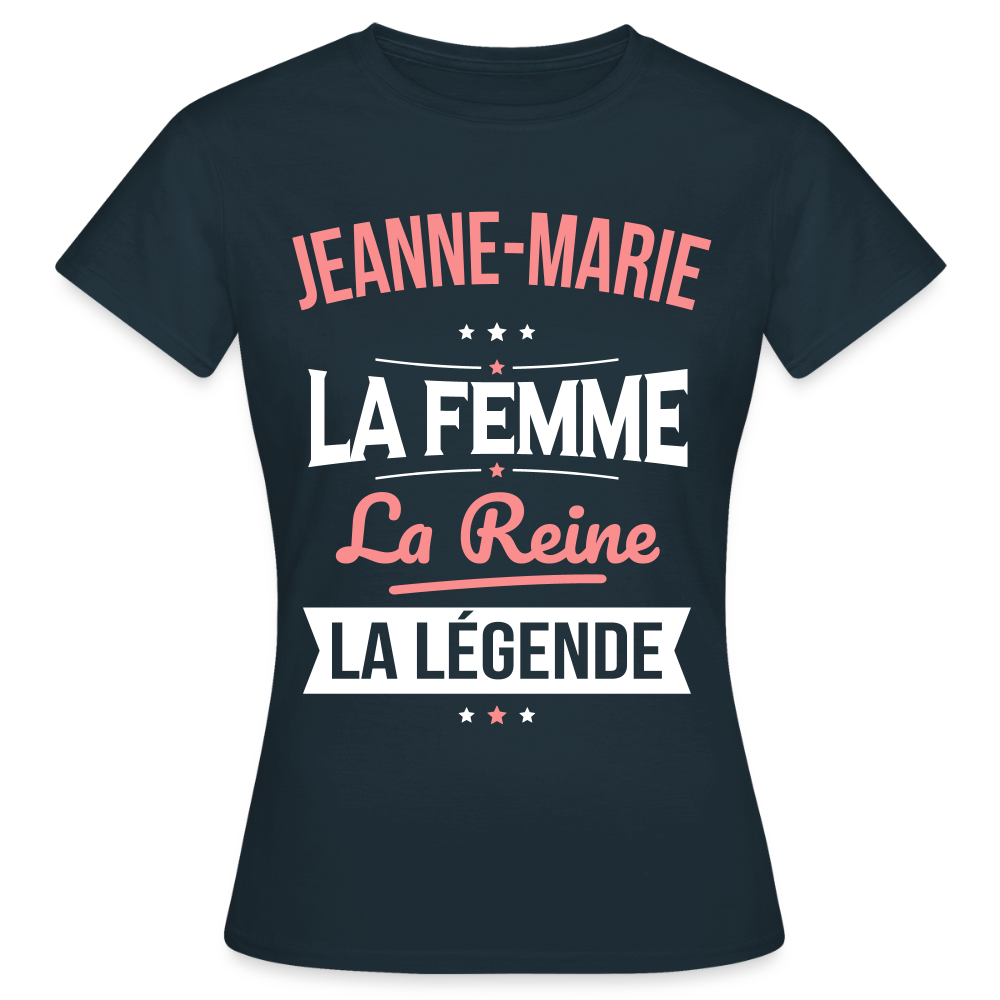 T-shirt Femme - Jeanne-Marie - la Femme - la Reine - la Légende - marine