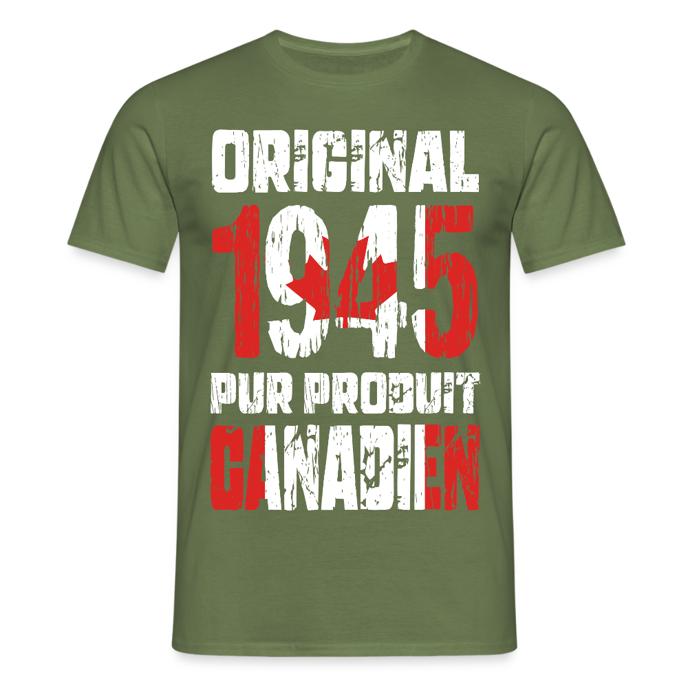 T-shirt Homme - Anniversaire 80 Ans - Original 1945 - Pur produit Canadien - vert militaire
