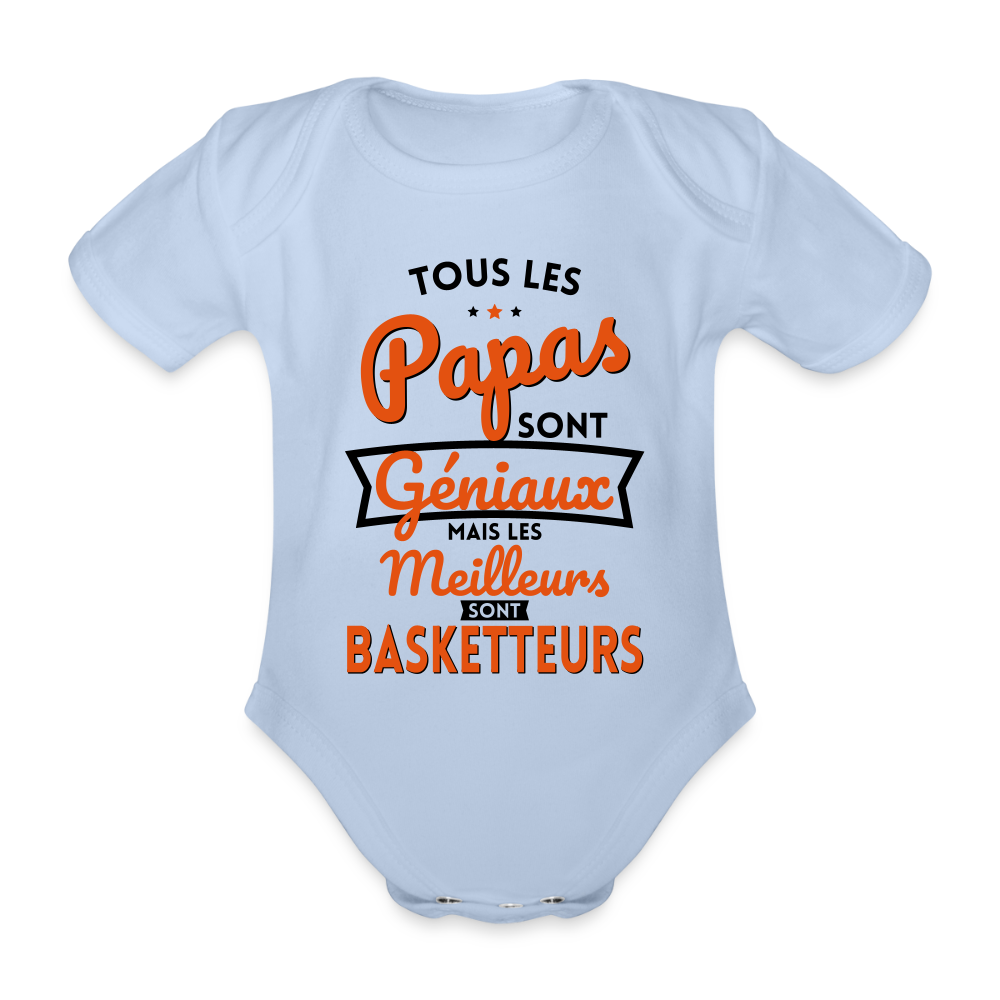 Body Bébé bio manches courtes - Papas géniaux - Les meilleurs sont basketteurs - ciel