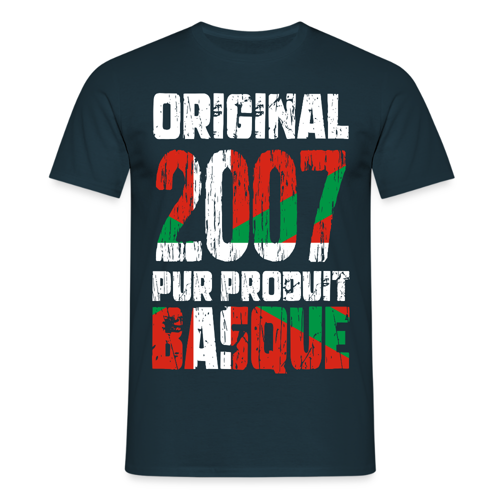 T-shirt Homme - Anniversaire 18 Ans - Original 2007 - Pur produit Basque - marine