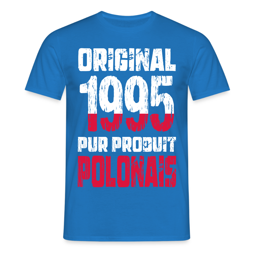 T-shirt Homme - Anniversaire 30 Ans - Original 1995 - Pur produit Polonais - bleu royal