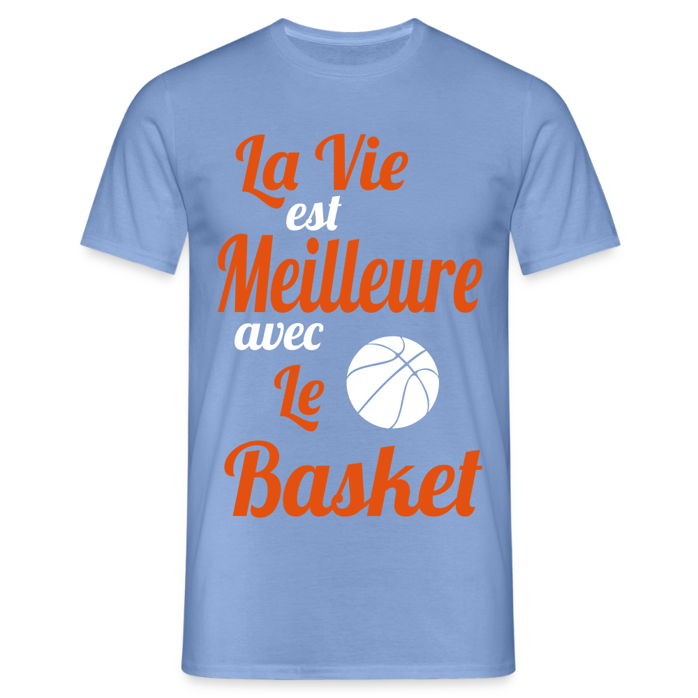 T-shirt Homme - La vie est meilleure avec le Basket - carolina blue