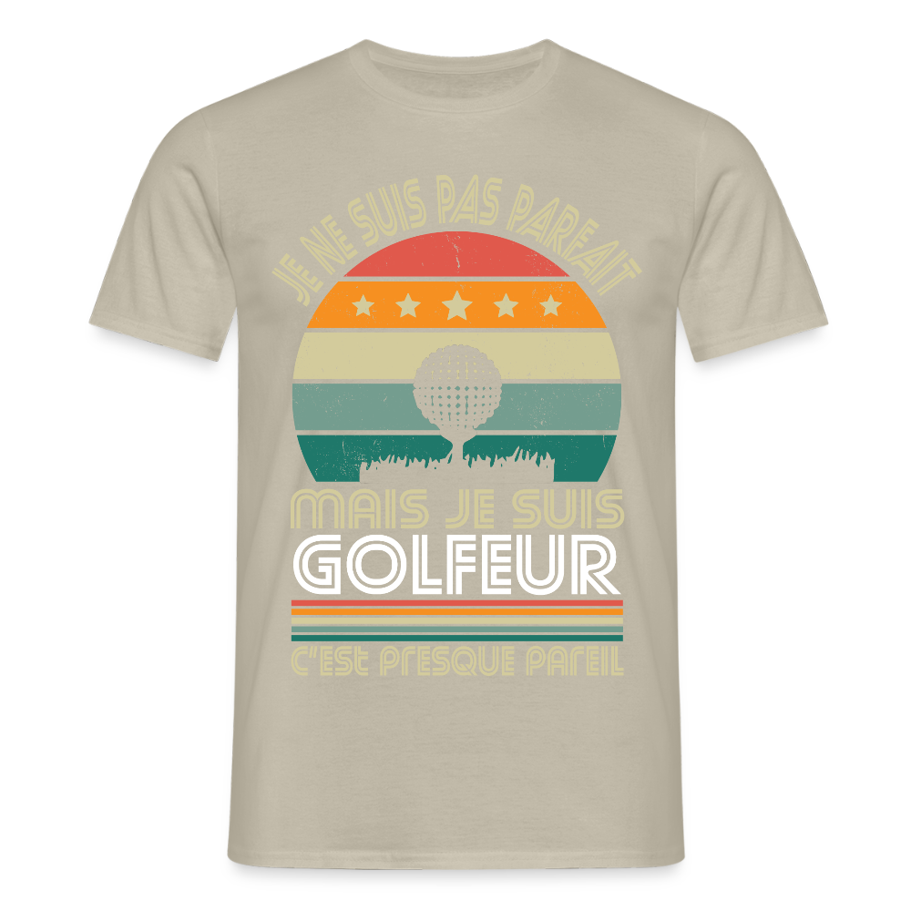 T-shirt Homme - Je ne suis pas parfait mais je suis Golfeur - beige sable