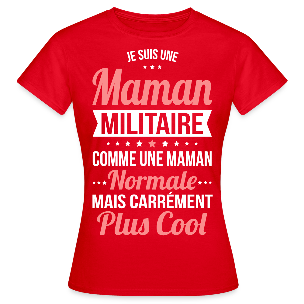 T-shirt Femme - Maman militaire plus cool - rouge