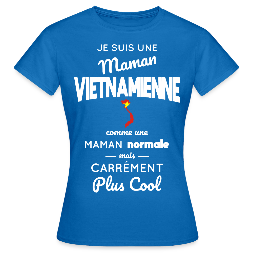 T-shirt Femme - Maman Vietnamienne plus cool - bleu royal