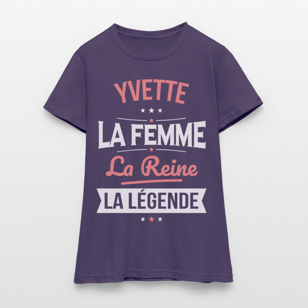 T-shirt Femme - Yvette - la Femme - la Reine - la Légende - violet foncé