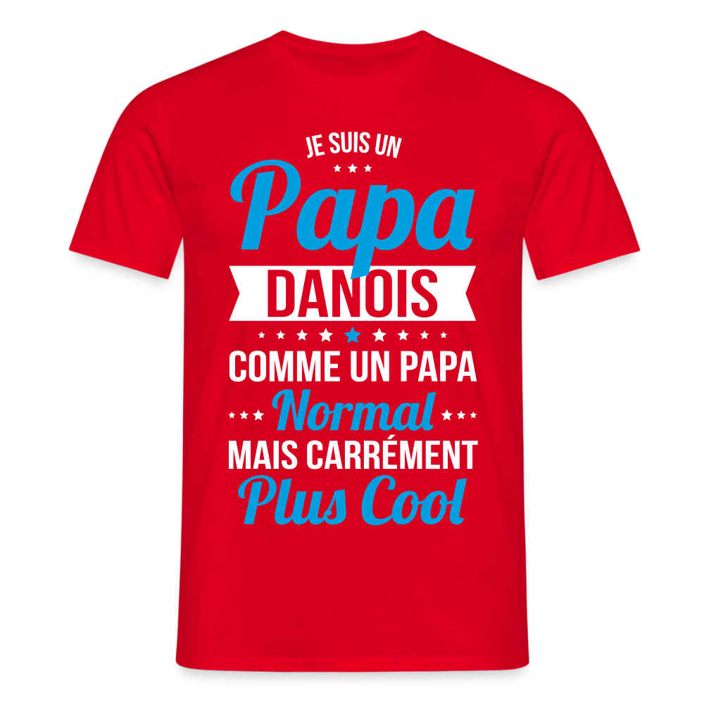 T-shirt Homme - Papa Danois Plus Cool - rouge