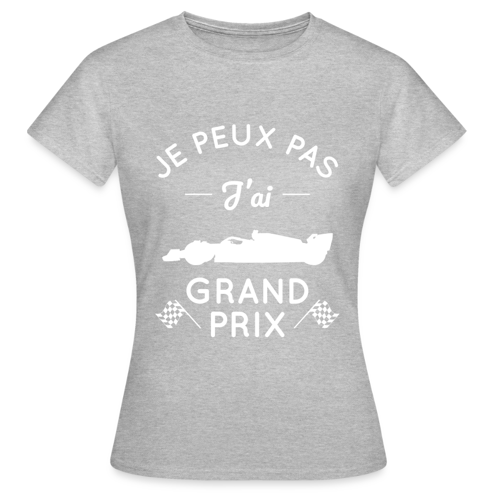 T-shirt Femme - Je peux pas j'ai Grand Prix - gris chiné