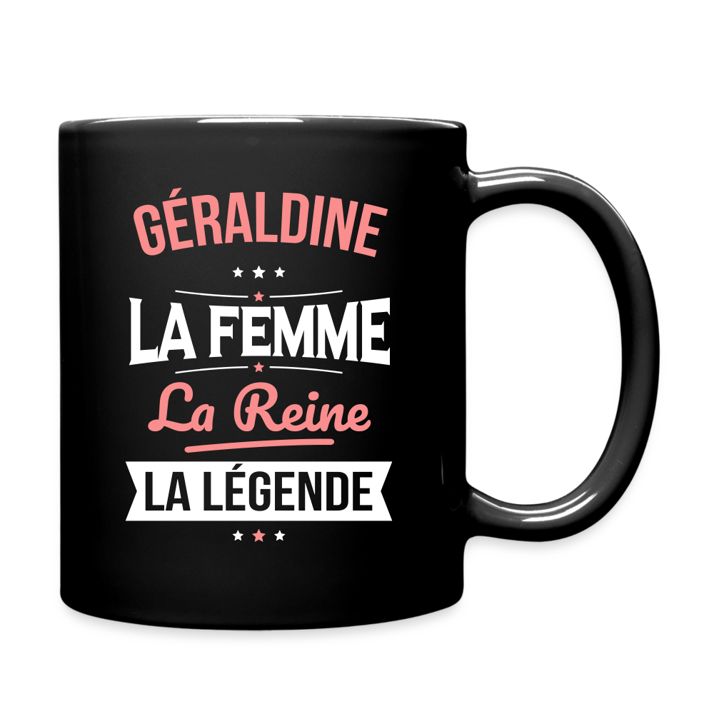 Mug uni - Géraldine - la Femme - la Reine - la Légende - noir