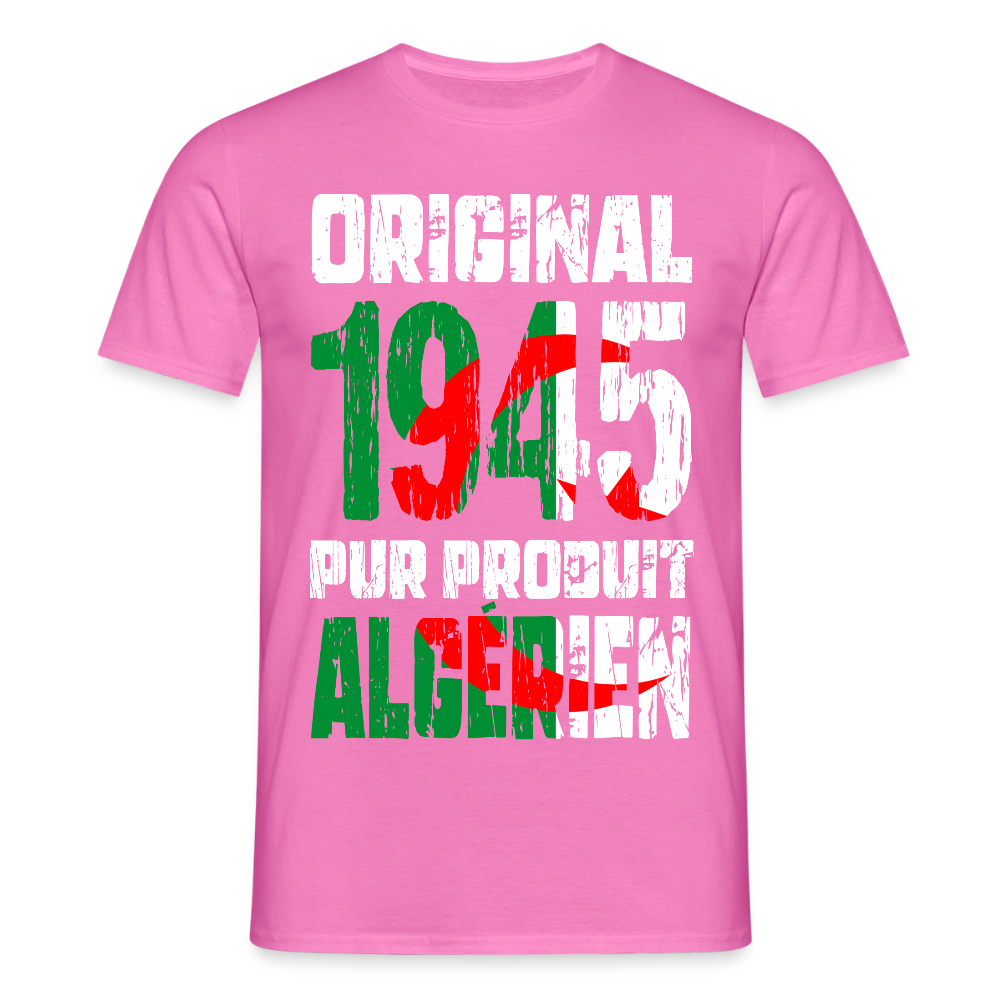 T-shirt Homme - Anniversaire 80 Ans - Original 1945 - Pur produit Algérien - rose
