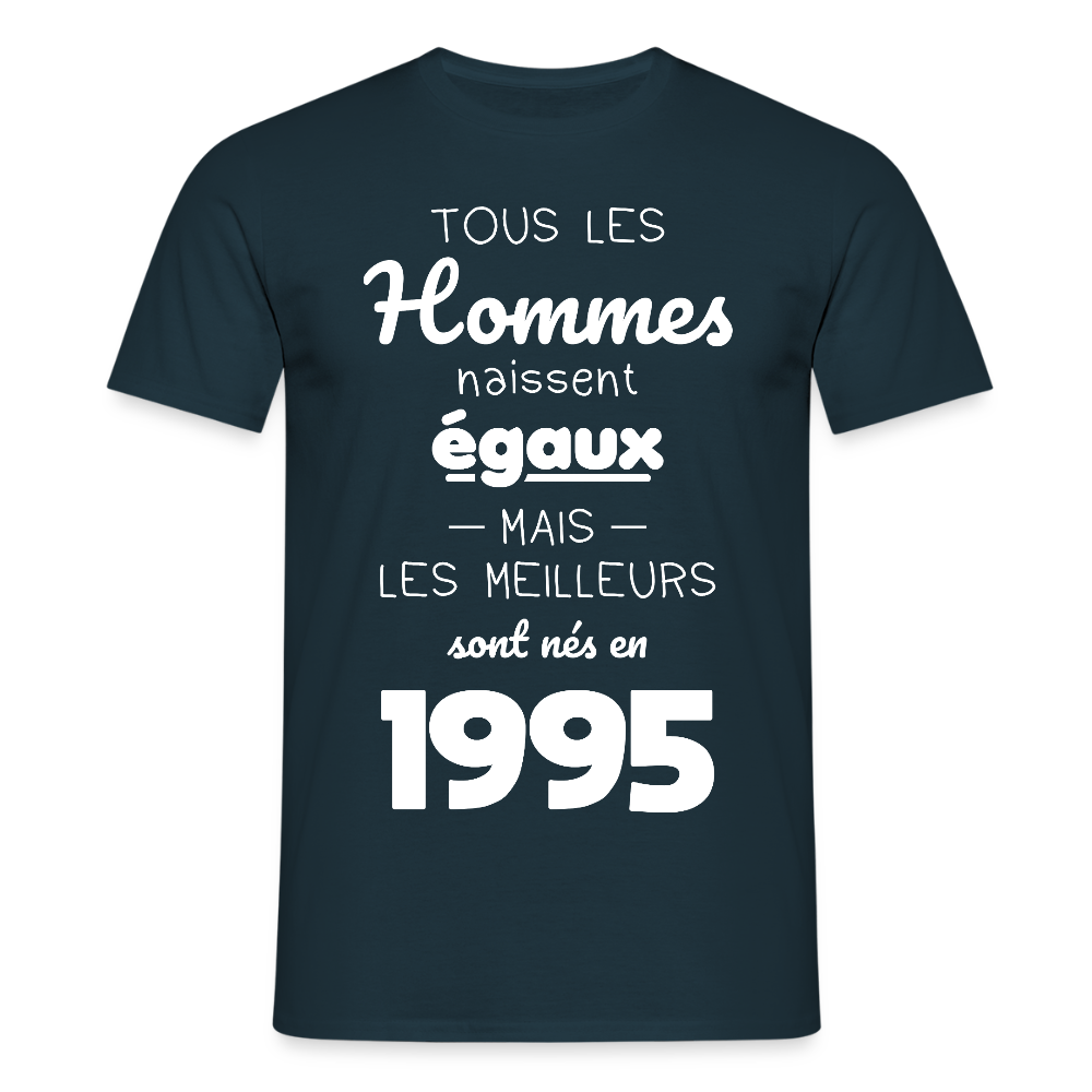 T-shirt Homme - Anniversaire 30 Ans - Les meilleurs sont nés en 1995 - marine