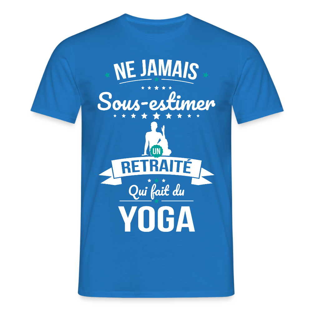 T-shirt Homme - Ne jamais sous-estimer un retraité qui fait du yoga - bleu royal