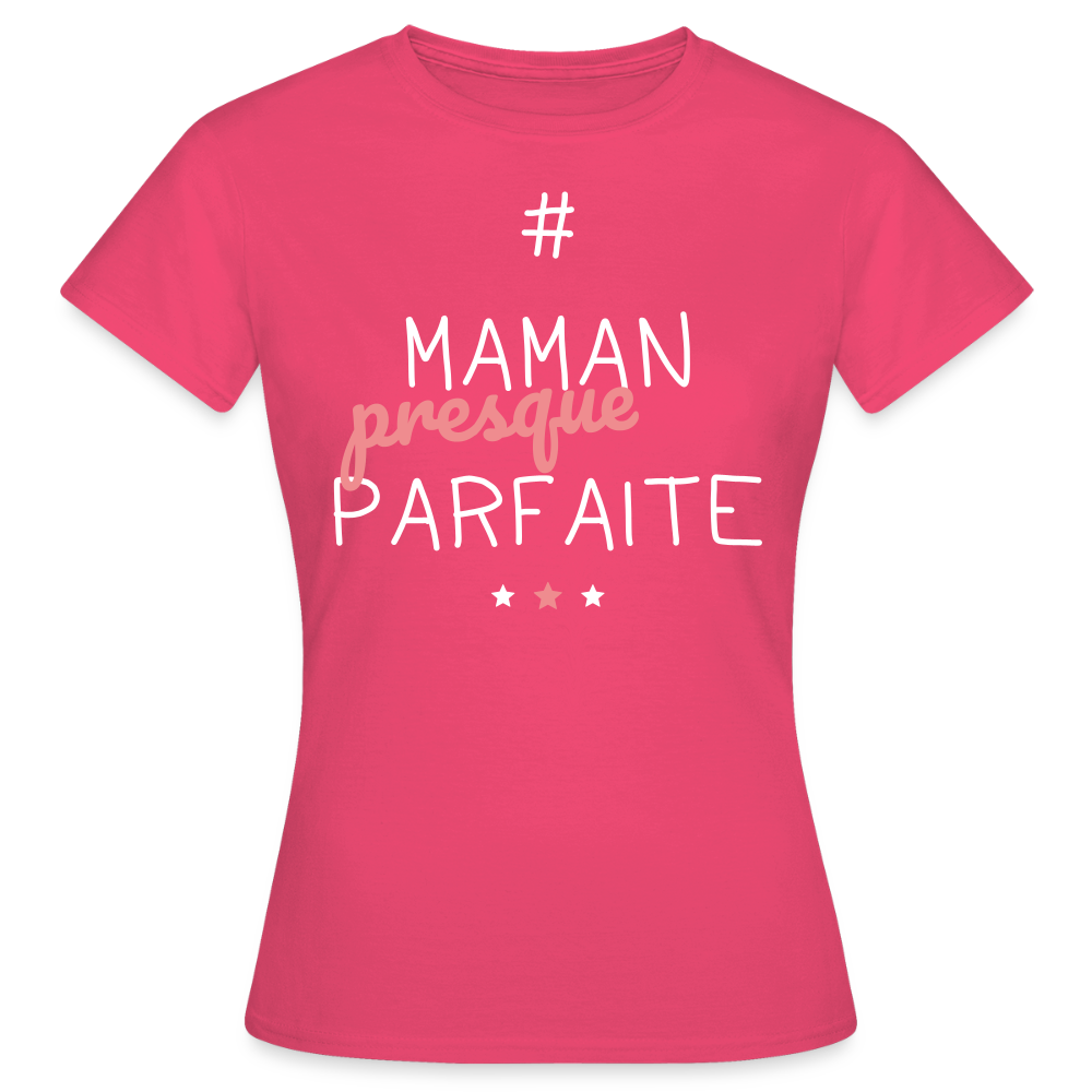 T-shirt Femme - Maman presque parfaite - rose azalée