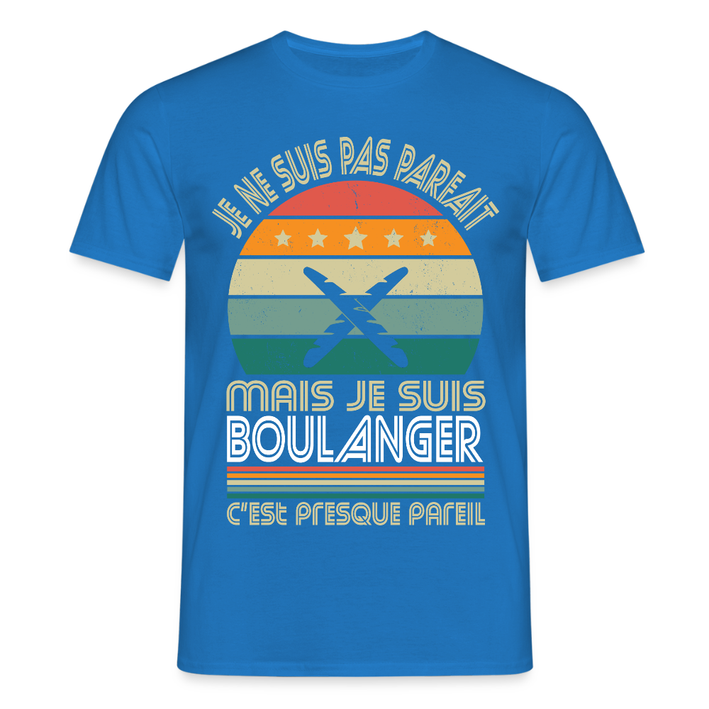 T-shirt Homme - Je ne suis pas parfait mais je suis Boulanger - bleu royal