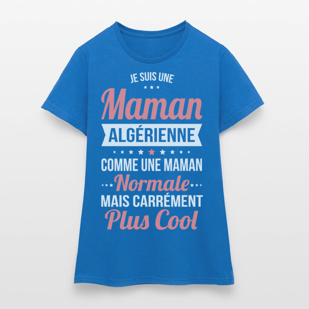 T-shirt Femme - Maman Algérienne plus cool - bleu royal