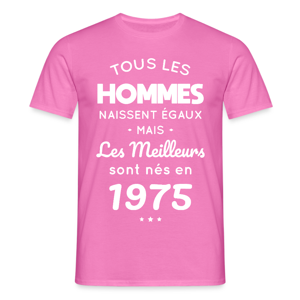 T-shirt Homme - Anniversaire 50 Ans - Les meilleurs sont nés en 1975 - rose