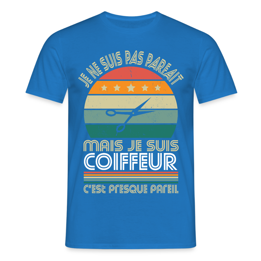 T-shirt Homme - Je ne suis pas parfait mais je suis Coiffeur - bleu royal