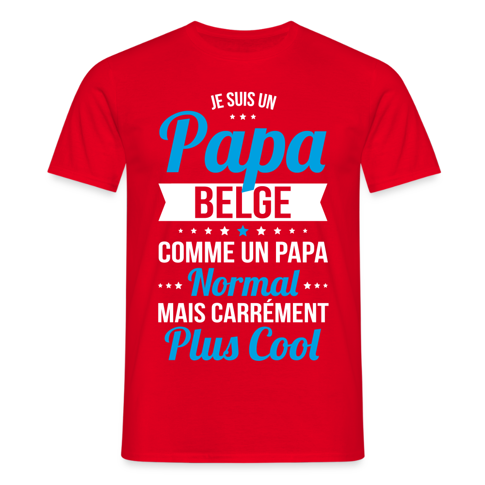 T-shirt Homme - Papa Belge Plus Cool - rouge