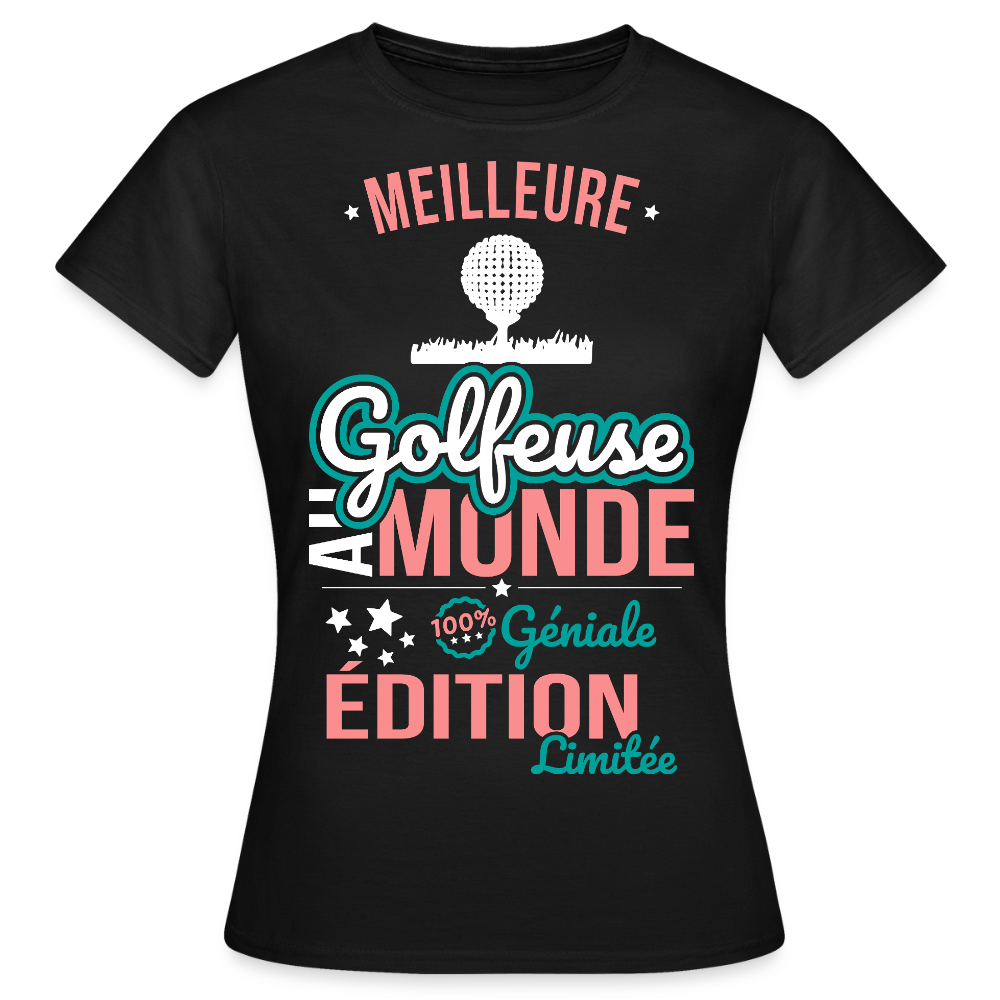 T-shirt Femme - Meilleure Golfeuse au monde - 100% géniale - noir