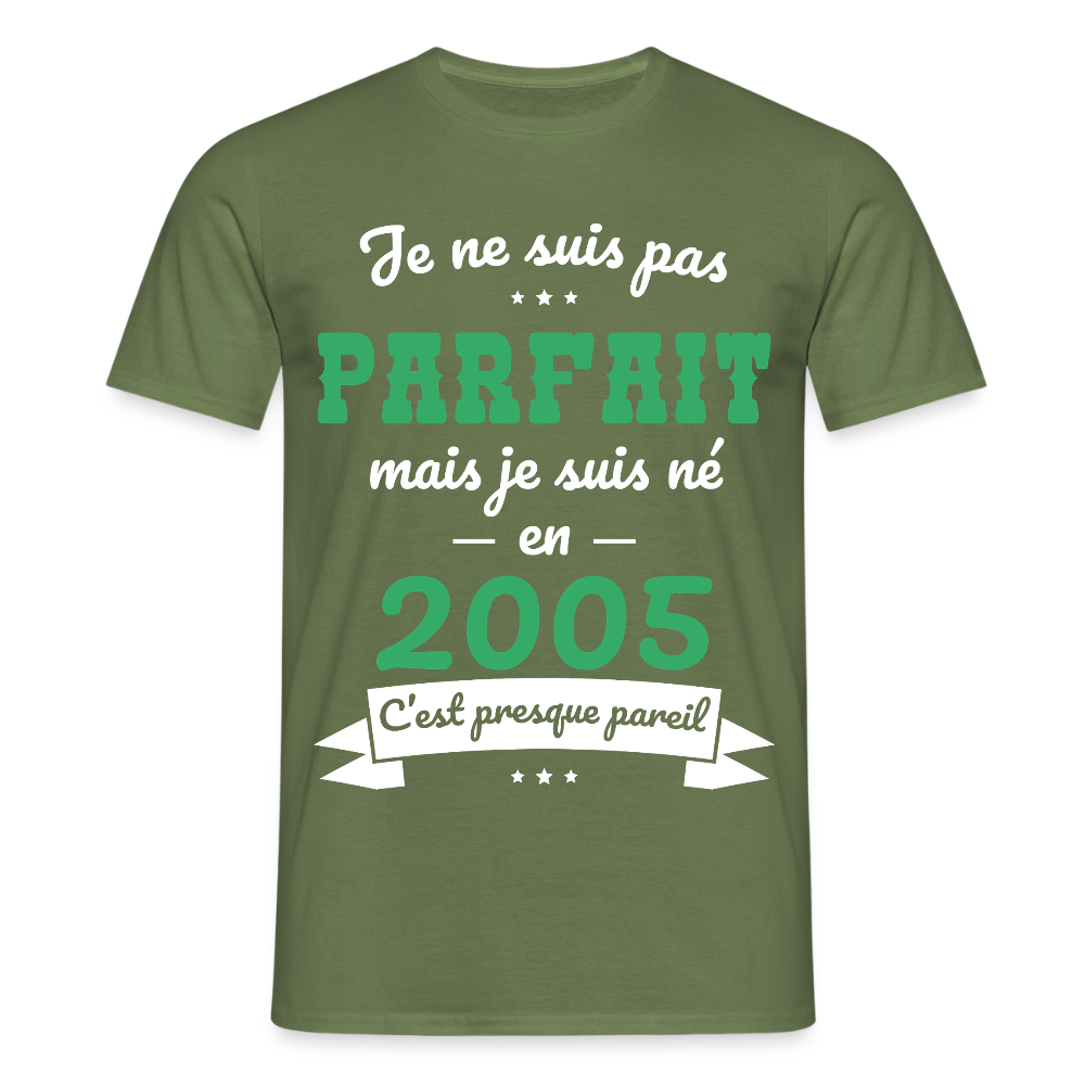 T-shirt Homme - Anniversaire 20 Ans - Pas parfait mais né en 2005 - vert militaire
