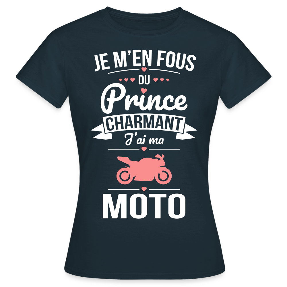 T-shirt Femme - Je m'en fous du prince charmant j'ai ma moto - marine
