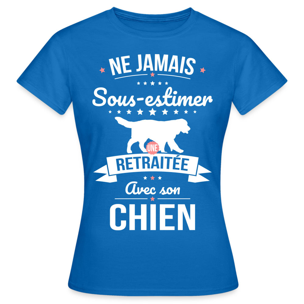 T-shirt Femme - Ne jamais sous-estimer une retraitée avec son chien - bleu royal