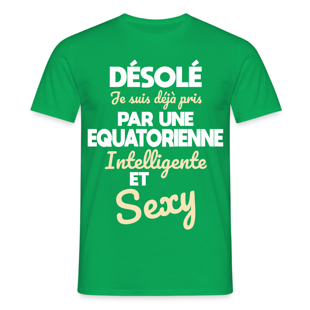 T-shirt Homme - Je suis déjà pris par une Equatorienne intelligente et sexy - vert