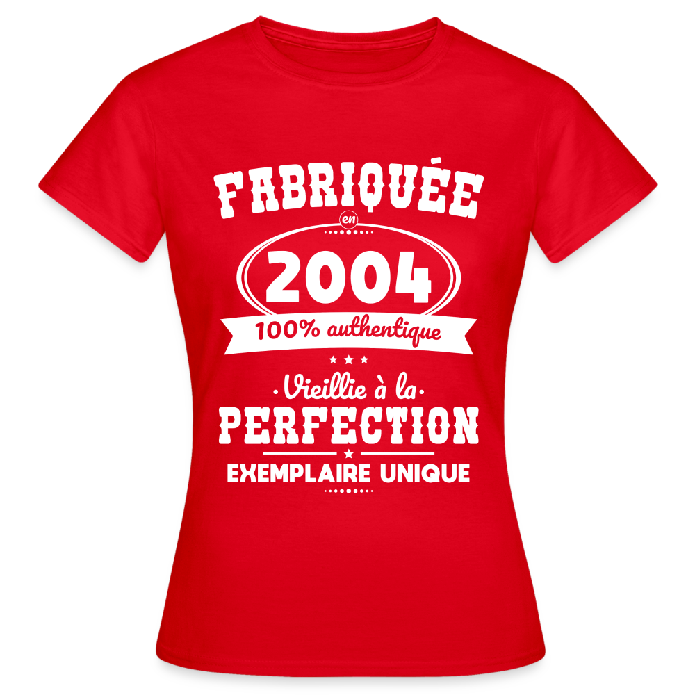 T-shirt Femme - Anniversaire 21 Ans - Fabriquée en 2004 - rouge