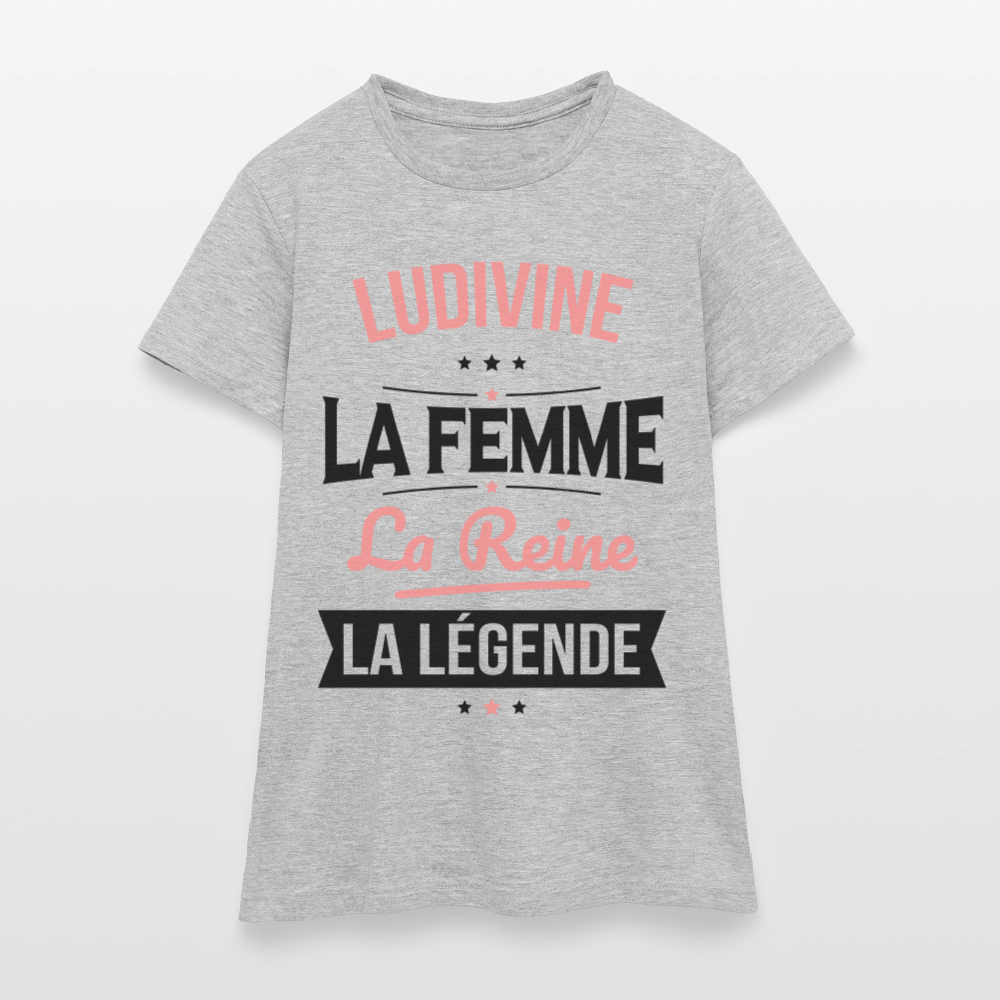 T-shirt Femme - Ludivine - la Femme - la Reine - la Légende - gris chiné