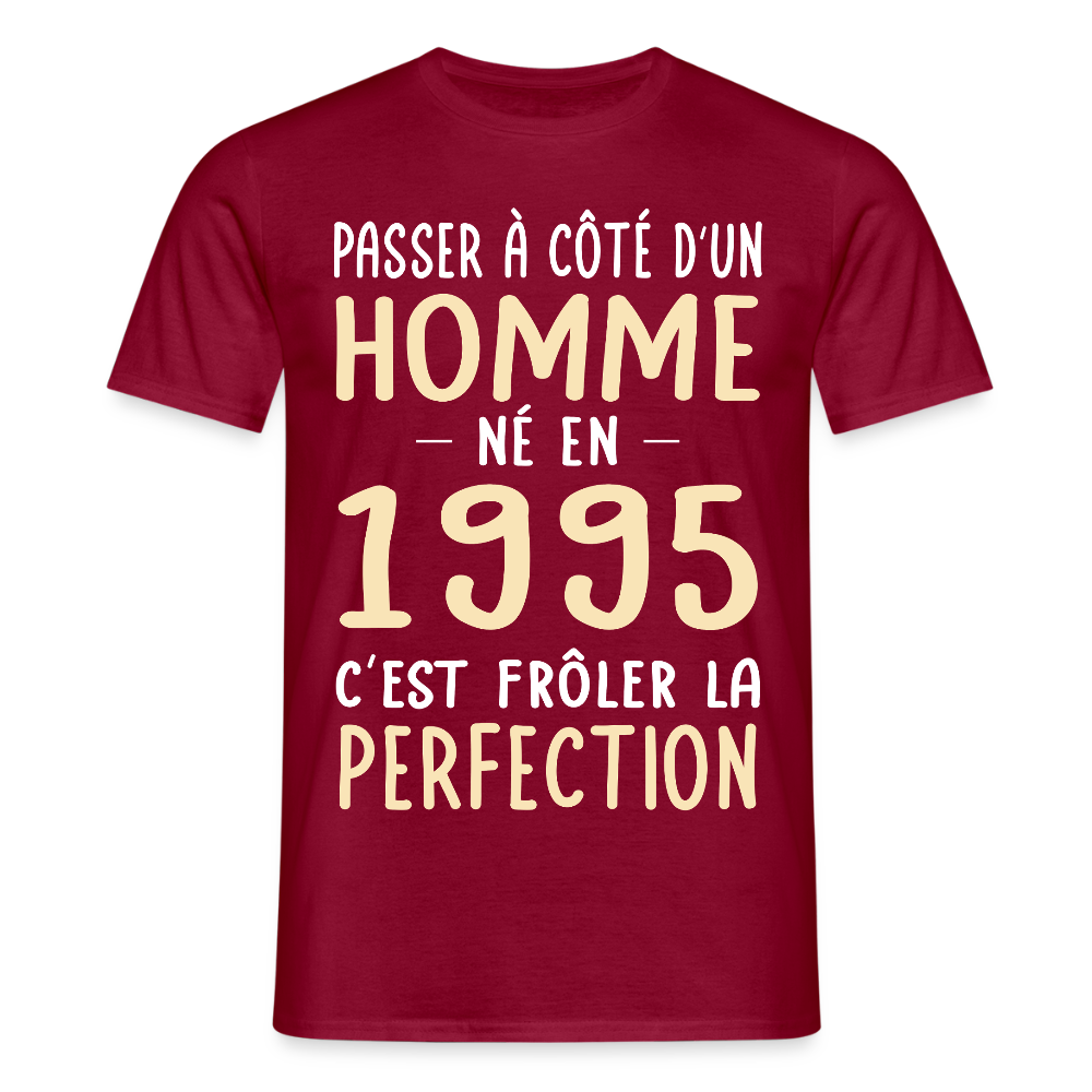 T-shirt Homme - Anniversaire 30 Ans - Né en 1995 - Frôler la perfection - rouge brique