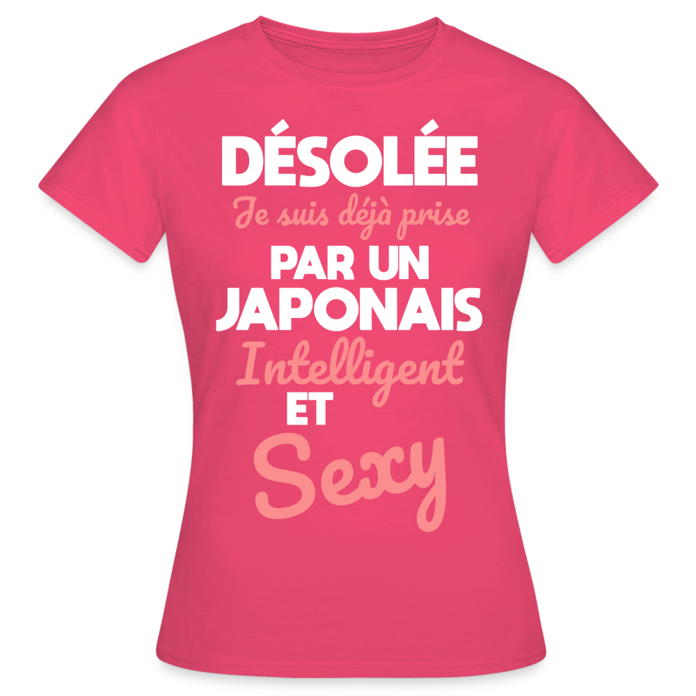 T-shirt Femme - Je suis déjà prise par un Japonais intelligent et sexy - rose azalée