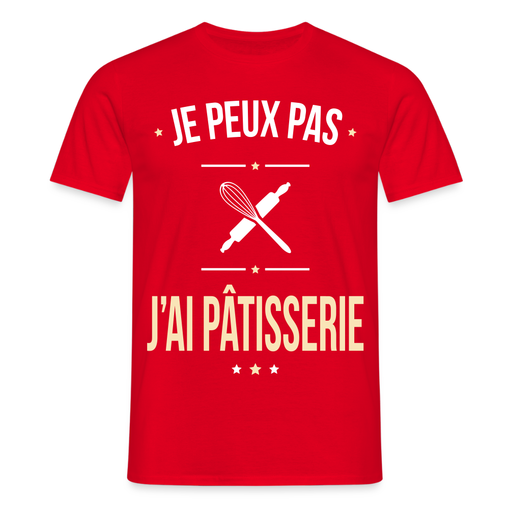 T-shirt Homme - Je peux pas j'ai Pâtisserie - rouge