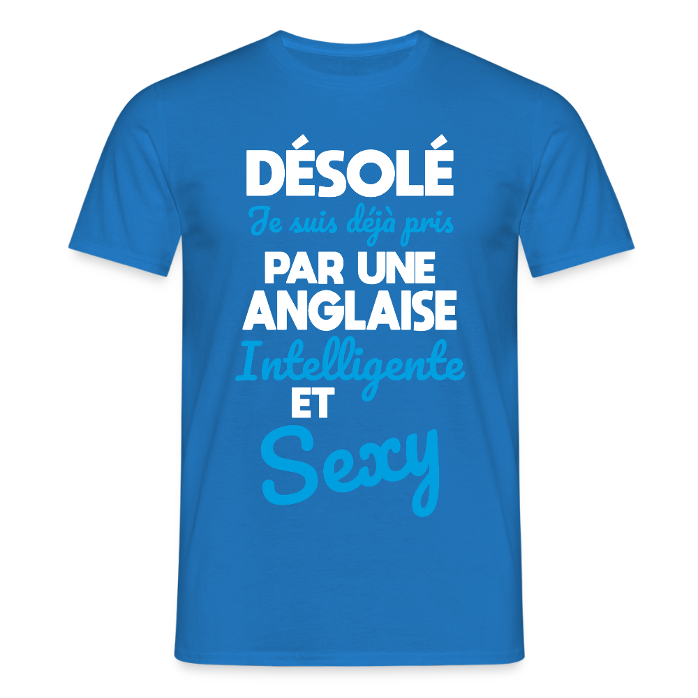 T-shirt Homme - Je suis déjà pris par une Anglaise intelligente et sexy - bleu royal