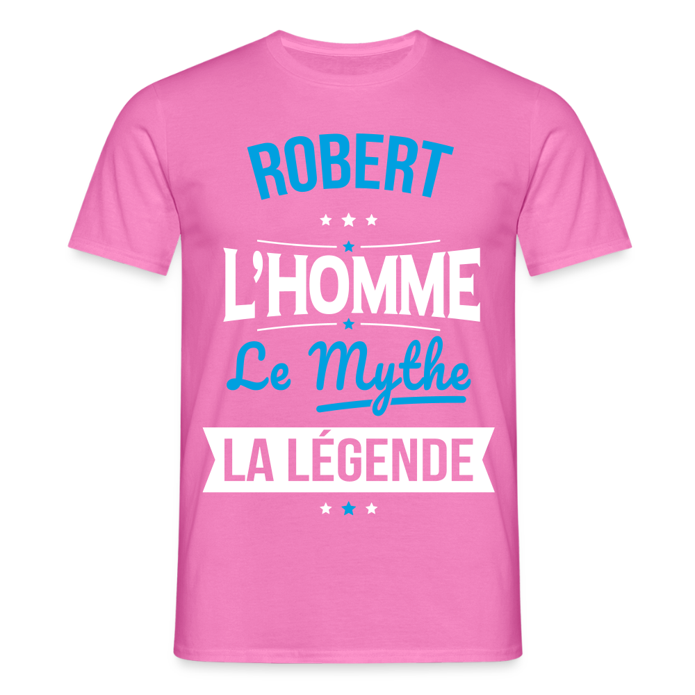 T-shirt Homme - Robert - l'Homme - le Mythe - la Légende - rose