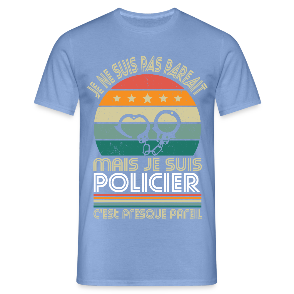 T-shirt Homme - Je ne suis pas parfait mais je suis Policier - carolina blue