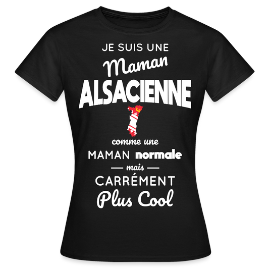T-shirt Femme - Maman Alsacienne plus cool - noir