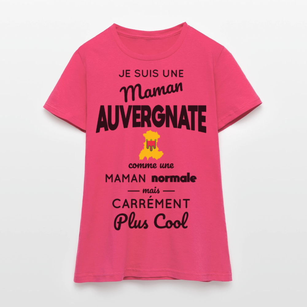 T-shirt Femme - Maman Auvergnate plus cool - rose azalée