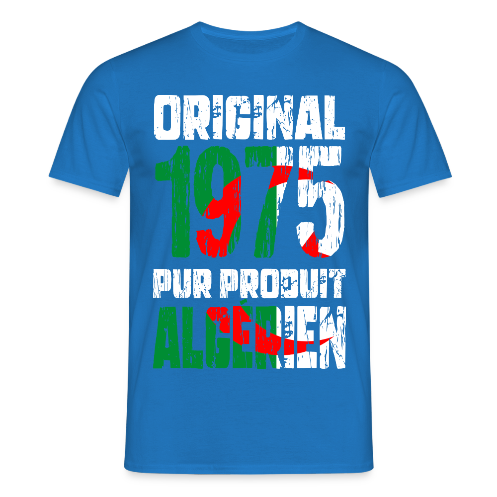 T-shirt Homme - Anniversaire 50 Ans - Original 1975 - Pur produit Algérien - bleu royal
