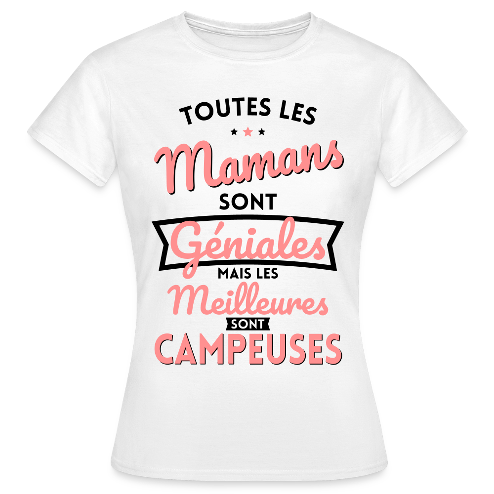 T-shirt Femme - Mamans géniales - Les meilleures sont campeuses - blanc