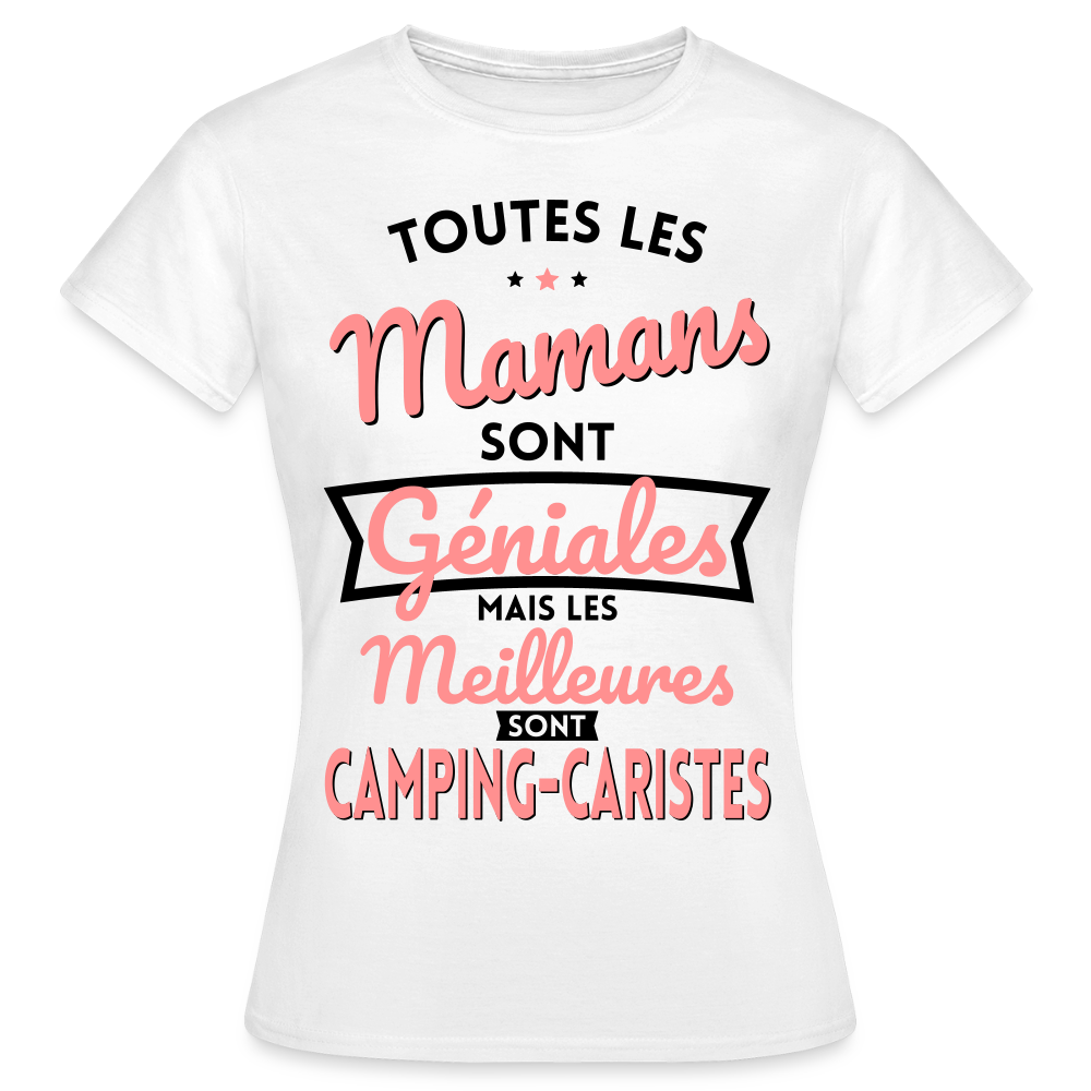 T-shirt Femme - Mamans géniales - Les meilleures sont camping-caristes - blanc