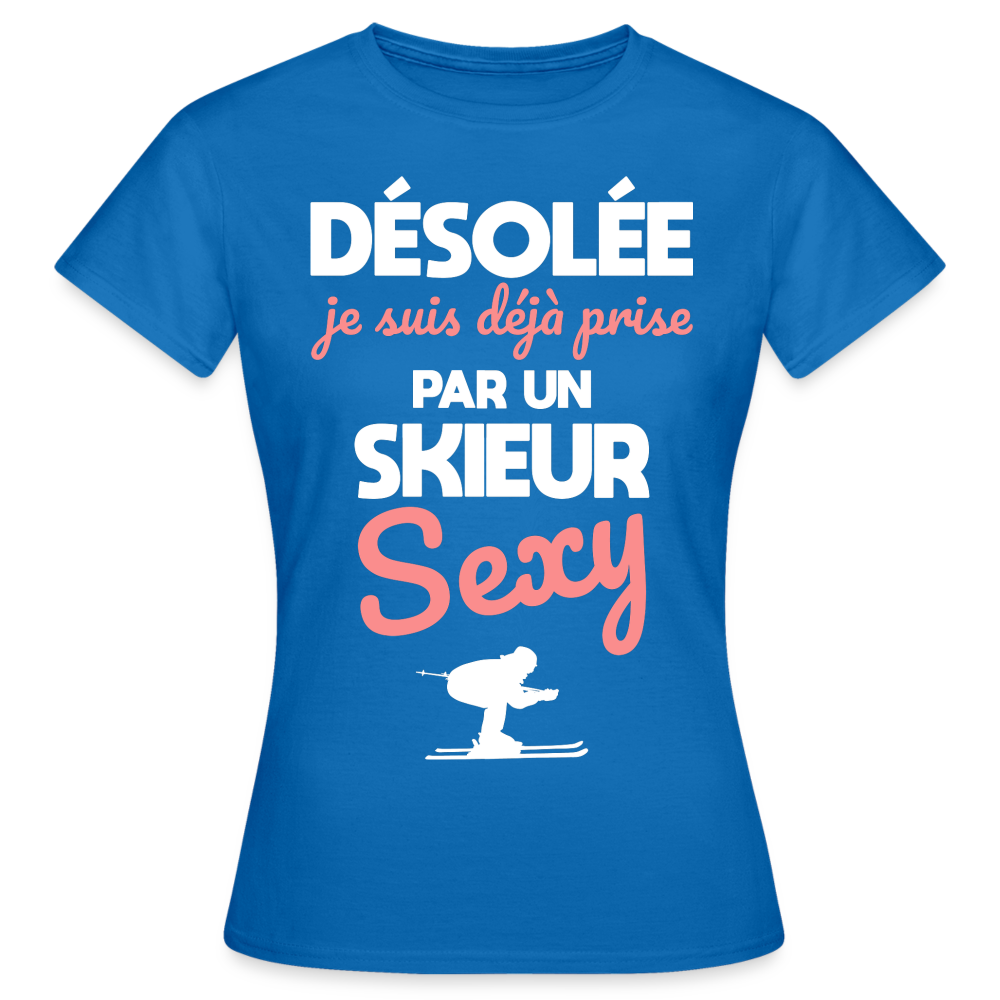 T-shirt Femme - Je suis prise par un skieur sexy - bleu royal