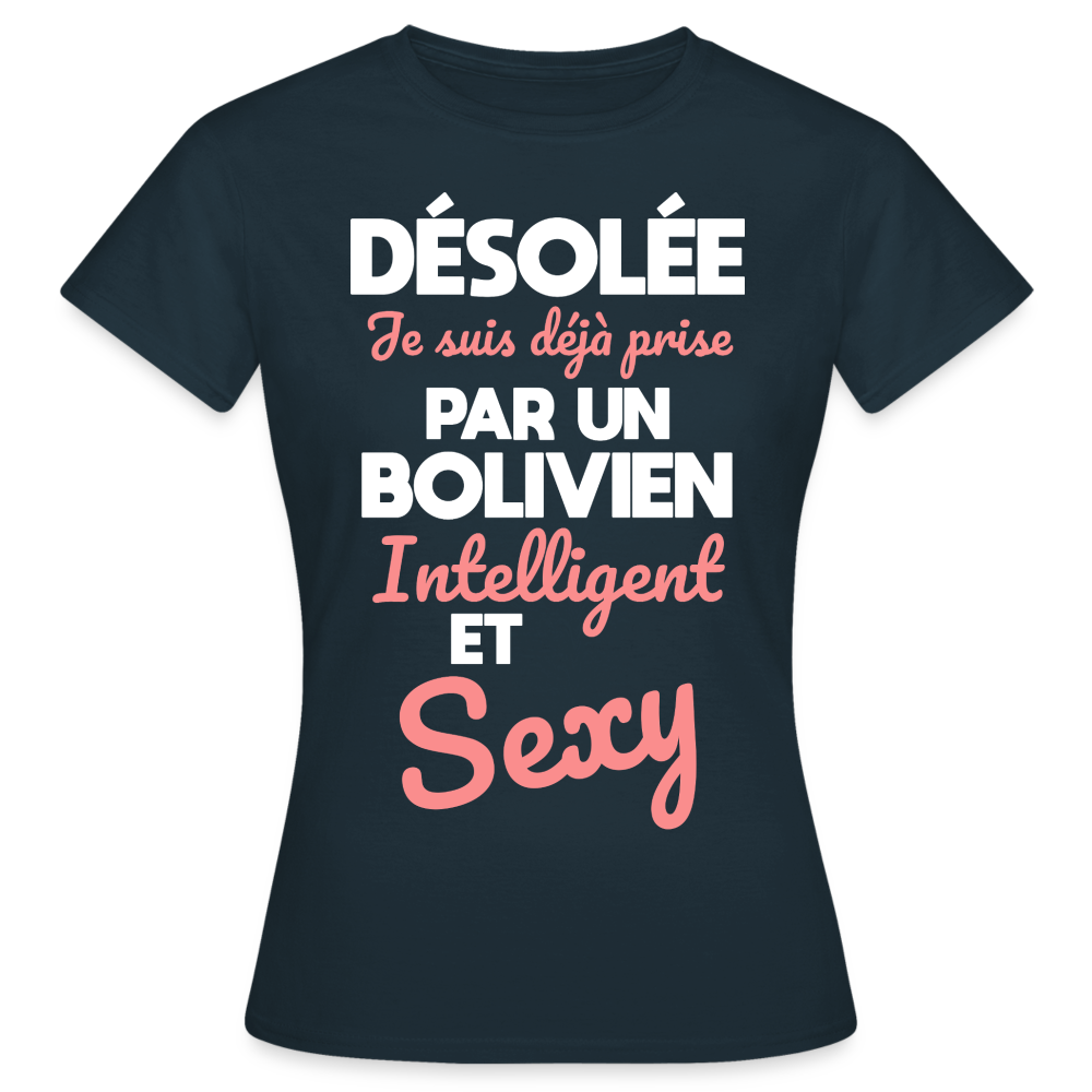 T-shirt Femme - Je suis déjà prise par un Bolivien intelligent et sexy - marine