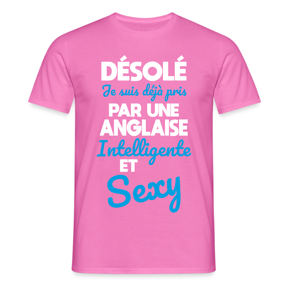 T-shirt Homme - Je suis déjà pris par une Anglaise intelligente et sexy - rose