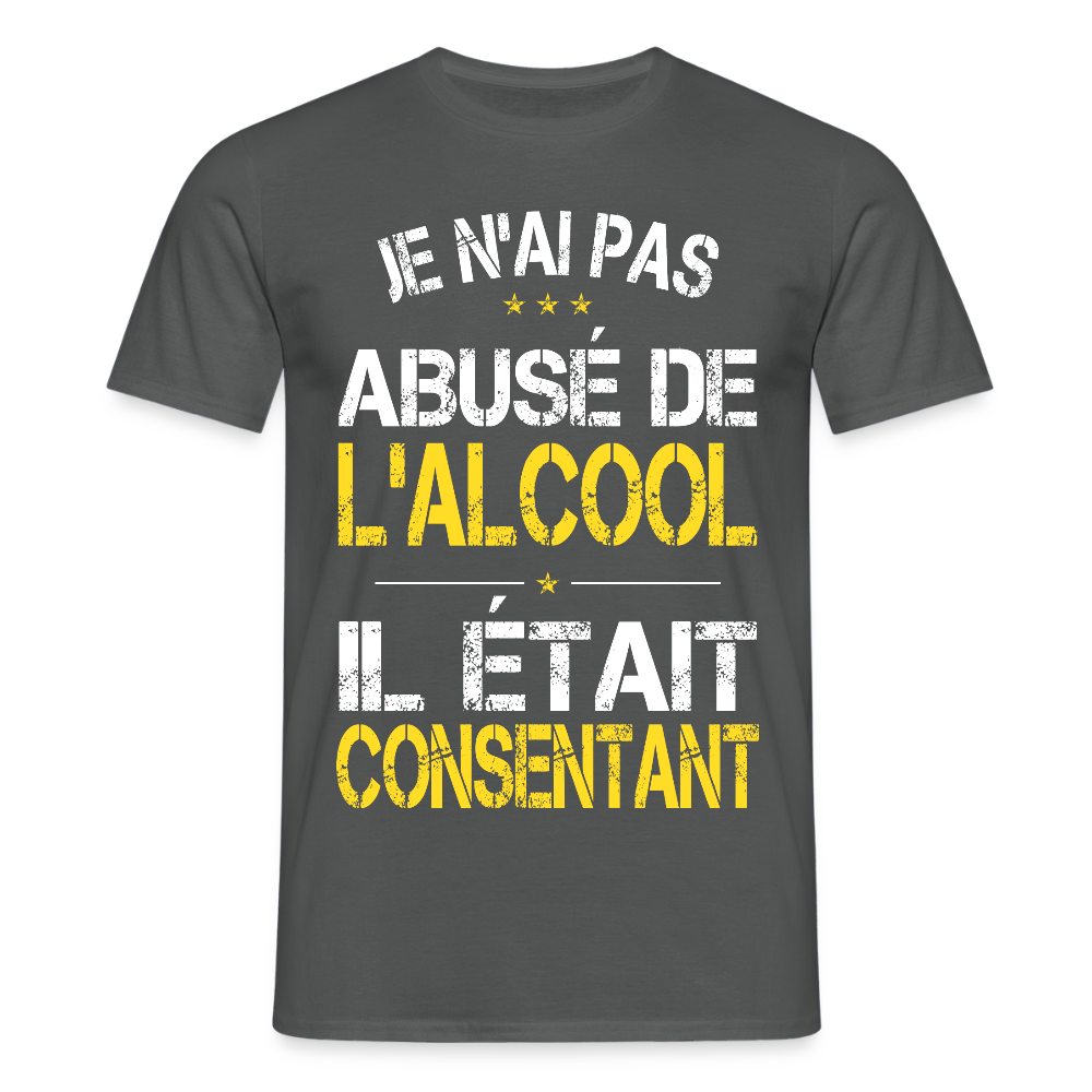 T-shirt Homme - Je n'ai pas abusé de l'alcool - charbon