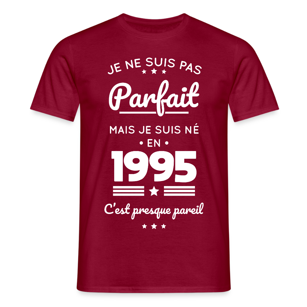 T-shirt Homme - Anniversaire 30 Ans - Pas parfait mais né en 1995 - rouge brique