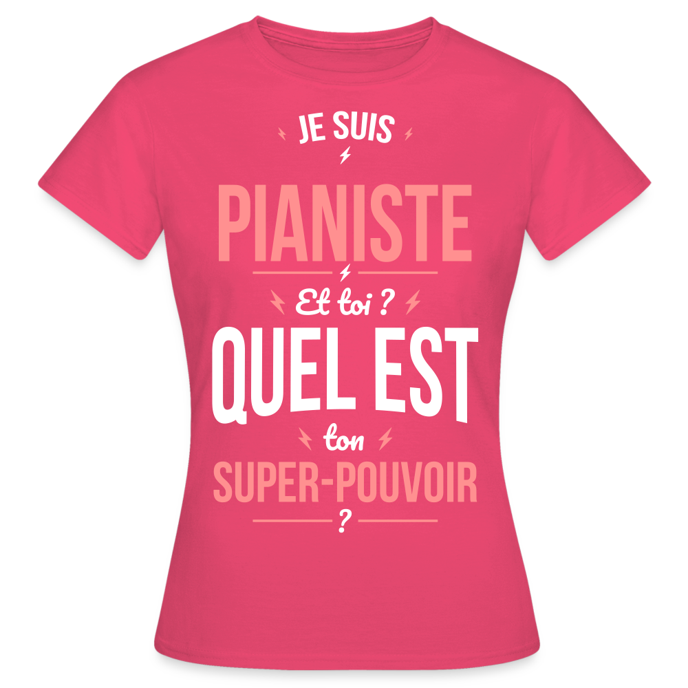 T-shirt Femme - Je suis pianiste - Super-pouvoir - rose azalée