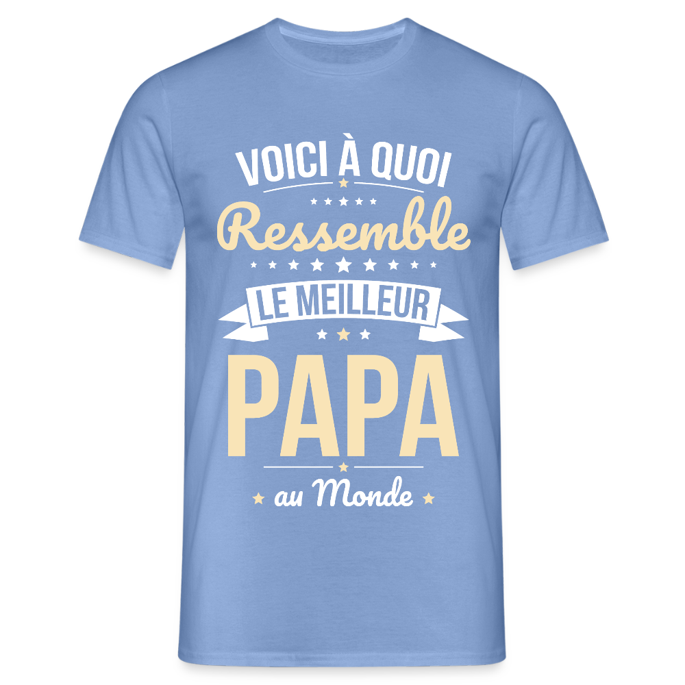 T-shirt Homme - Voici à quoi ressemble le meilleur Papa au Monde - carolina blue