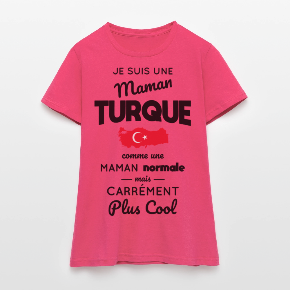 T-shirt Femme - Maman Turque plus cool - rose azalée