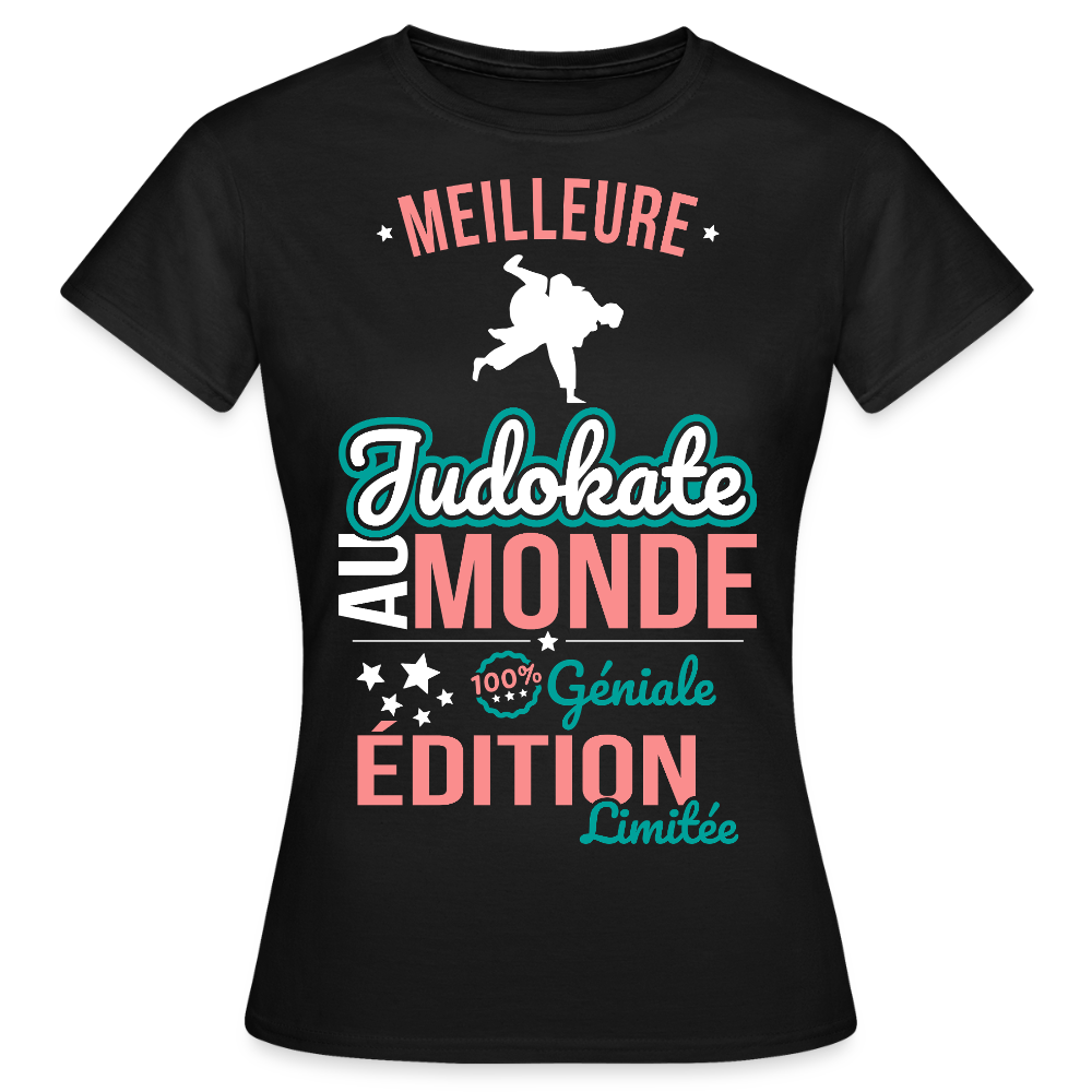 T-shirt Femme - Meilleure Judokate au monde - 100% géniale - noir