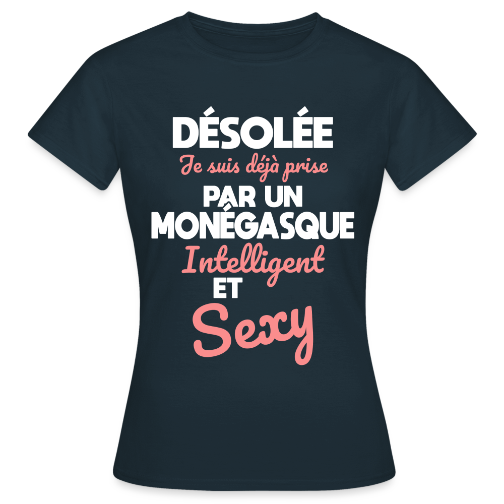 T-shirt Femme - Je suis déjà prise par un Monégasque intelligent et sexy - marine